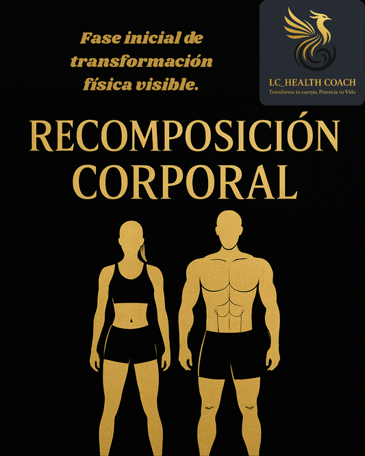 “Recomposición Corporal by LC Health Coach” Fase inicial de transformación física visible.
